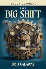 The Big Shift Study Journal – Paperback, by Calaway Dr J – Very Good