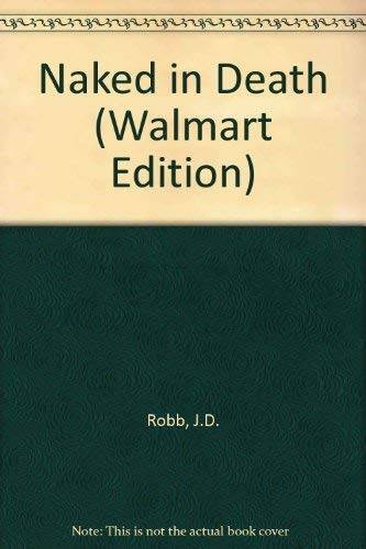 Naked in Death (Walmart Edition) – Paperback By Robb, J.D. – GOOD