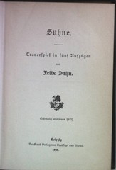 Sühne. Trauerspiel in fünf Aufzügen. Felix Dahn’s Sämtliche Werke poetischen Inh