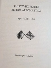 36 Hours Before Appomattox Battles Saylors Creek 1865 USHistory Chris Calkins PB