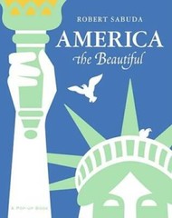 America the Beautiful: A Pop-up Book – Hardcover By Sabuda, Robert – GOOD