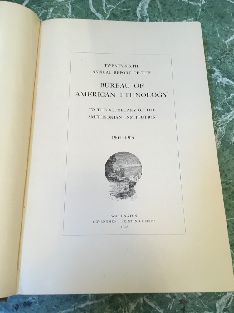 BUREAU OF AMERICAN ETHNOLOGY 26th Annual Report 1904-05 HB Smithsonian Pima