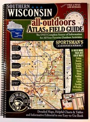 Southern Wisconsin All Outdoors Atlas & Field Guide