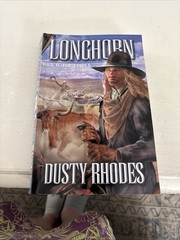 Longhorn-Book IV by Dusty Rhodes (2010, Trade Paperback)