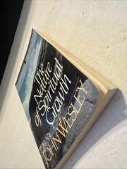 The Nature of Spiritual Growth John Wesley Library for Today’s Reader 1977