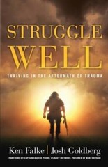 Struggle Well: Thriving in the Aftermath of Trauma – Paperback – VERY GOOD
