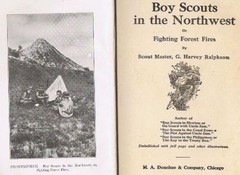 Boy-Scouts In The Northwest of Fighting Forest Fires, G. Harvey Ralphson, 1912