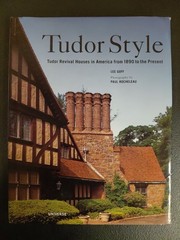 Tudor Style: Tudor Revival Houses in America from 1890 to the Present – Lee Goff