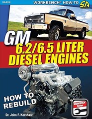 GM 6.2 and 6.5 Liter Diesel Engines: How to Rebuild and Modify by Kershaw New=#
