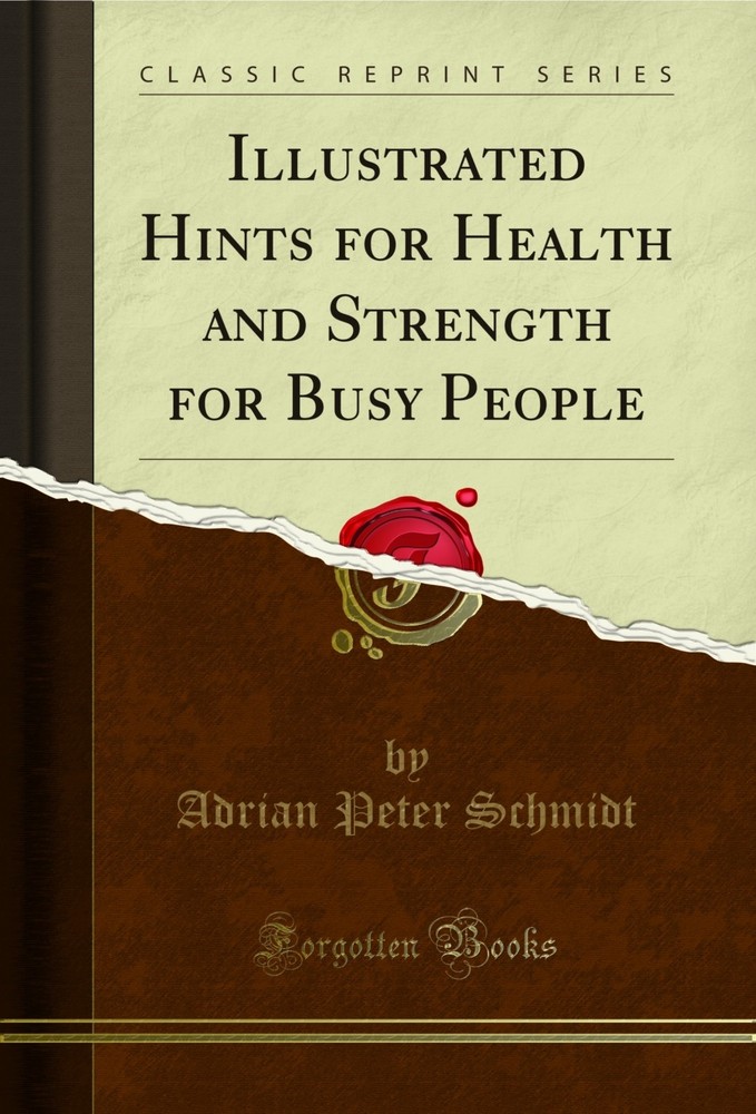 Illustrated Hints for Health and Strength for Busy People (Classic Reprint)