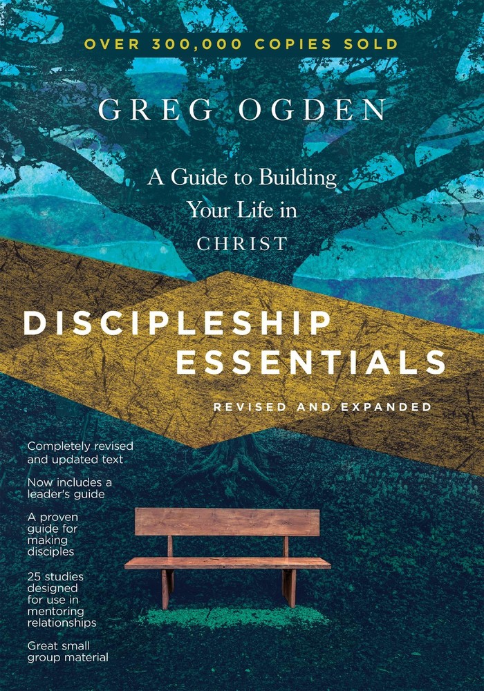 Discipleship Essentials: A Guide to Building Your Life in Christ (The Essent…