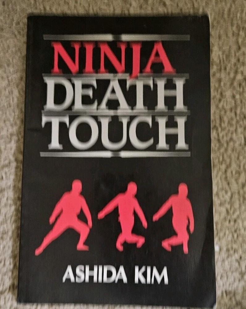 NINJA DEATH TOUCH By Ashida Kim 1983 Paperback Paladin Press