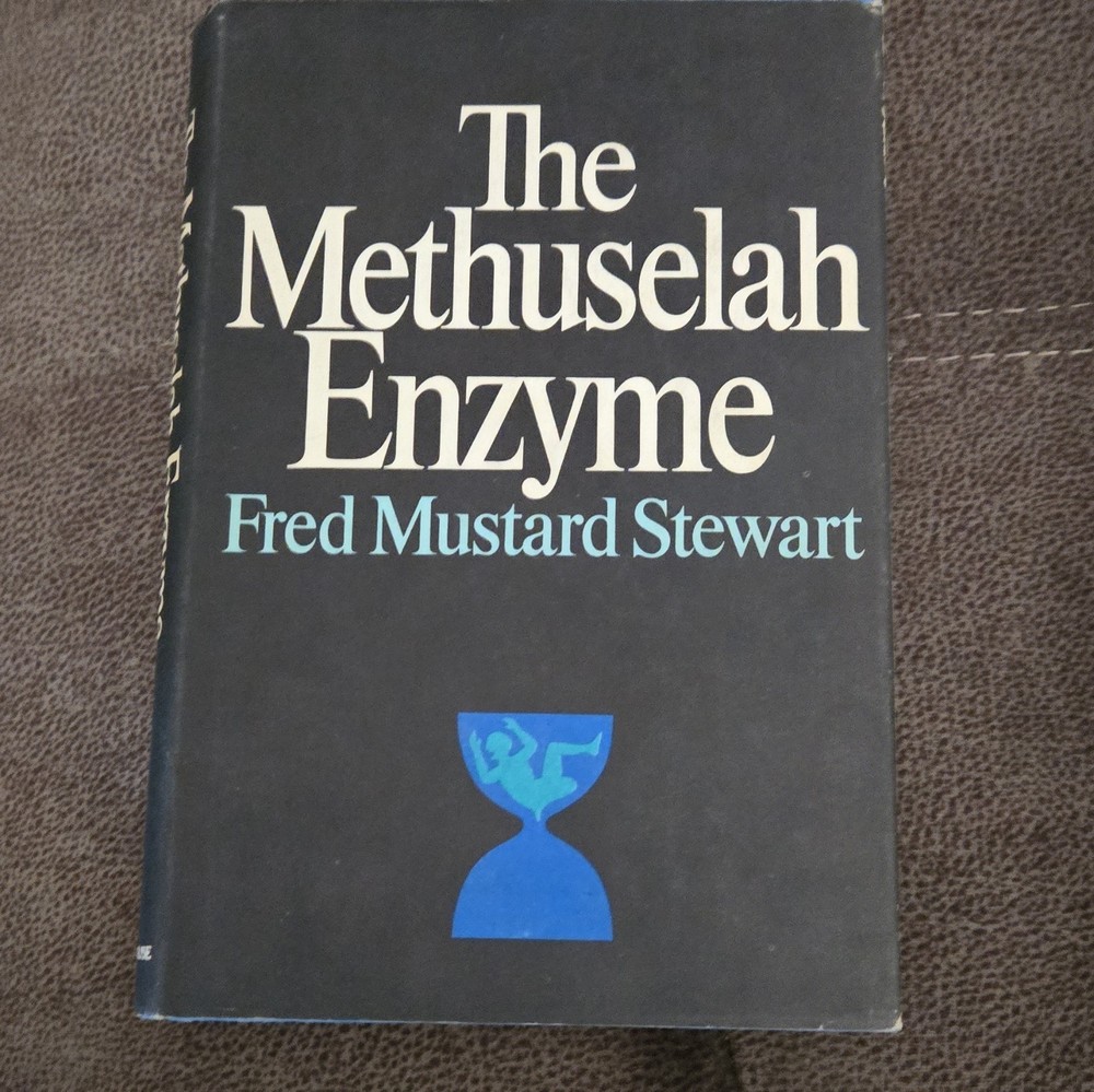 The Methuselah Enzyme by Fred Mustard Stewart Hardcover Book Club Edition