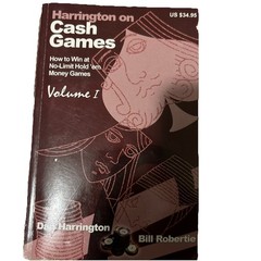 Harrington on Cash Games: How to Win at No-Limit Hold’em Money Games, Vol.