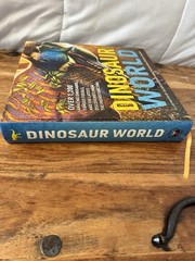 Dinosaur World : Over 1,200 Amazing Dinosaurs, Famous Fossils Evan Johnson