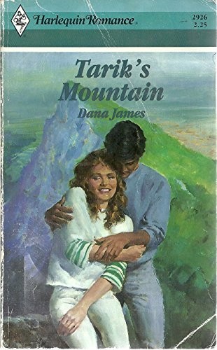 Tarik’s Mountain (Harlequin Romance), James, Dana