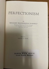 Perfectionism by Benjamin Warfield (Baker Book House, Hardcover)