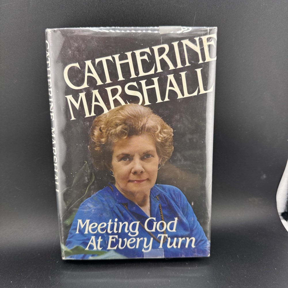 1980 Meeting God at Every Turn : A Personal Family Story by Catherine Marshall