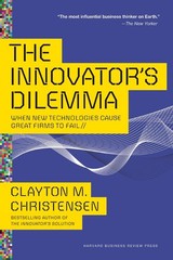 The Innovator’s Dilemma: When New Technologies Cause Great Firms to Fail (Ma…