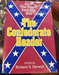 Confederate Reader by Richard B. Harwell 1992 – How the South Saw the Civil War