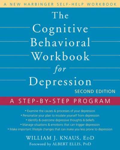The Cognitive Behavioral Workbook for Depression: A Step-by-Step Program – GOOD