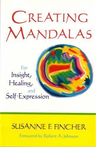 Creating Mandalas – Paperback By Fincher, Susanne F. – GOOD