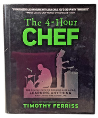 The 4-Hour CHEF by Timothy Ferriss, Hardcover 2012 1st Edition