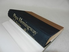 WW II Great writer & war correspondent „PAPA HEMINGWAY: A PERSONAL MEMOIR”
