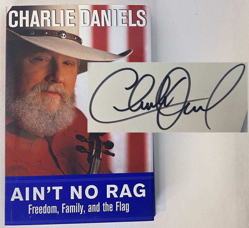 Charlie Daniels SIGNED Ain’t No Rag : Freedom, Family, and the Flag – 2003 hcdj
