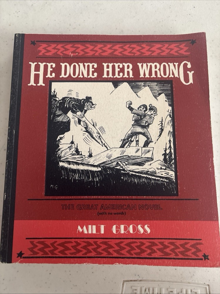 HE DONE HER WRONG By Milt Gross *Excellent Condition*
