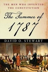 The Summer of 1787: The Men Who Invented the Constitution – Hardcover – GOOD