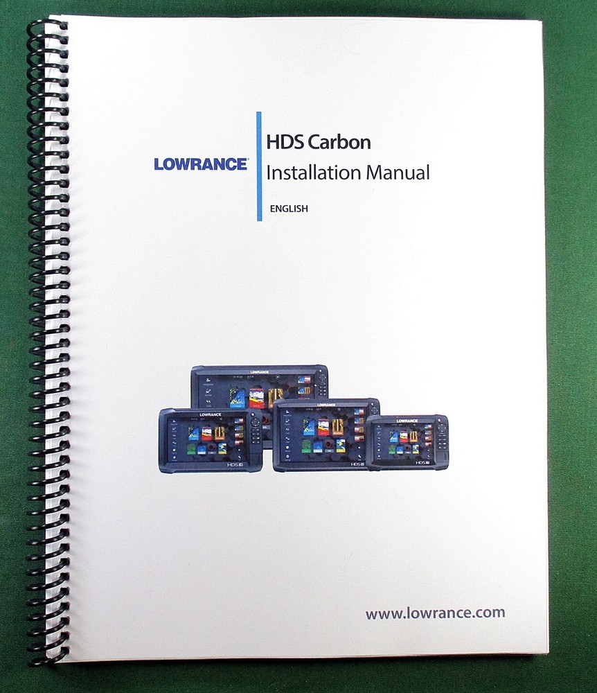 Lowrance HDS Carbon Installation Manual: Full Color 88 Pages & Protective Covers