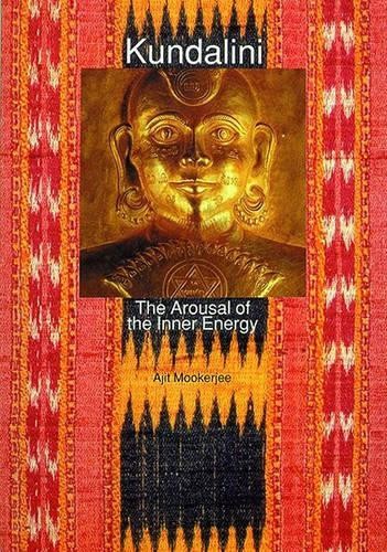 Kundalini: The Arousal of the Inner…, Mookerjee, Ajit