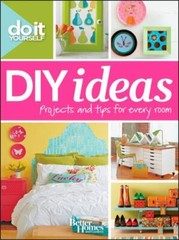 Diy Ideas: Projects and Tips for Every Room; Better Homes- 111814838X, paperback