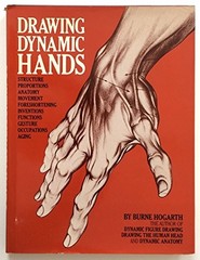 DRAWING DYNAMIC HANDS By Burne Hogarth – Hardcover *Excellent Condition*