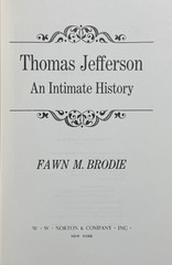 Thomas Jefferson An Intimate History – Fawn M. Brodie – 1974 HC/DJ 1st Ed