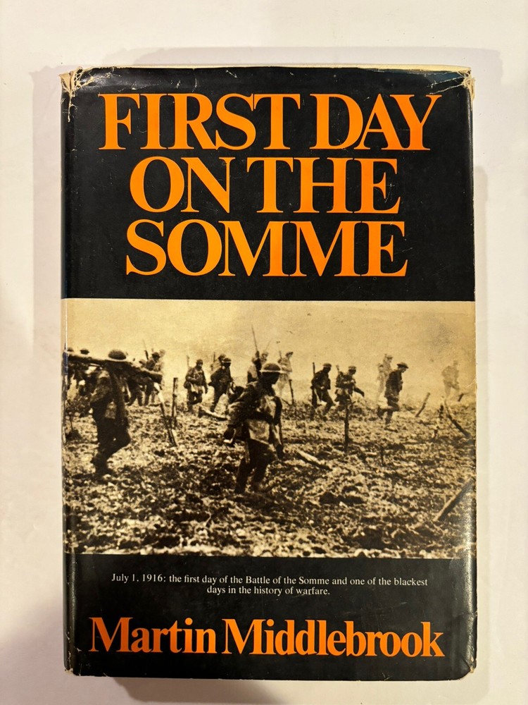 FIRST DAY ON THE SOMME by MARTIN MIDDLEBROOK 1972 HC DUST JACKETJ BCE WW1