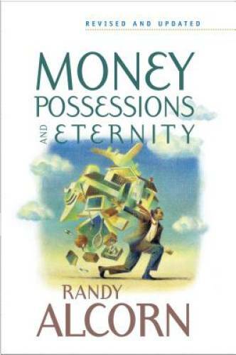 Money, Possessions, and Eternity – Paperback By Randy Alcorn – VERY GOOD