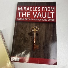 Miracles from the Vault Anthology of Underground Cures & Cured 81 Natural Cures