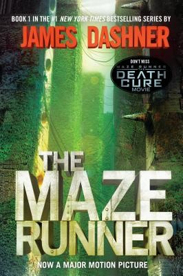 The Maze Runner (Maze Runner Trilogy, Book 1) by James Dashner