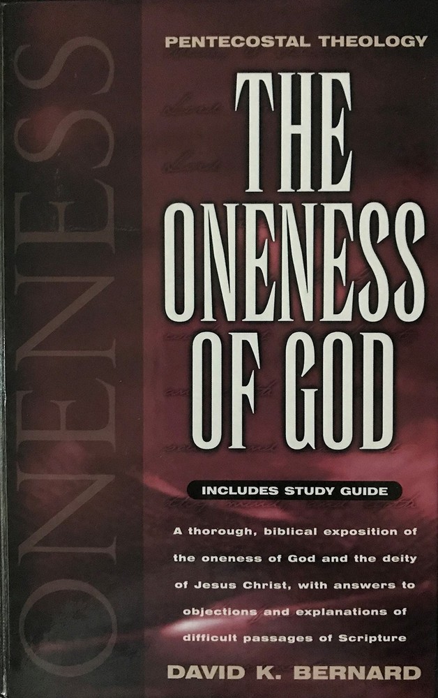 The Oneness of God and a Study Guide for the Oneness of God