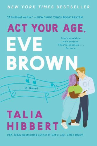 Act Your Age, Eve Brown: A Novel (The Brown Sisters, 3) Hibbert, Talia paperbac