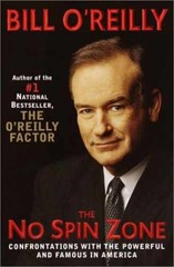 The No Spin Zone: Confrontations – Hardcover, by O’Reilly Bill – Very Good p