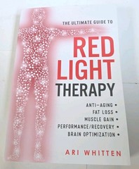 Ultimate Guide to Red Light Therapy by Ari Whitten (2018, Trade Paperback)