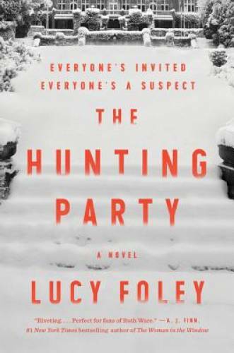 The Hunting Party: A Novel – Hardcover By Foley, Lucy – GOOD