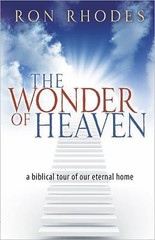 The Wonder of Heaven: A Biblical Tour of Our – 0736924566, paperback, Ron Rhodes