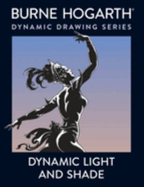 Dynamic Light and Shade Paperback Burne, Hogarth, Burne Hogarth