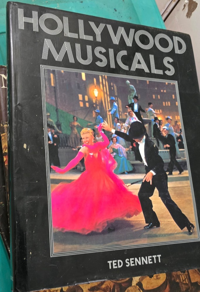 Ted Sennett HOLLYWOOD MUSICALS Harry N. Abrams 1981