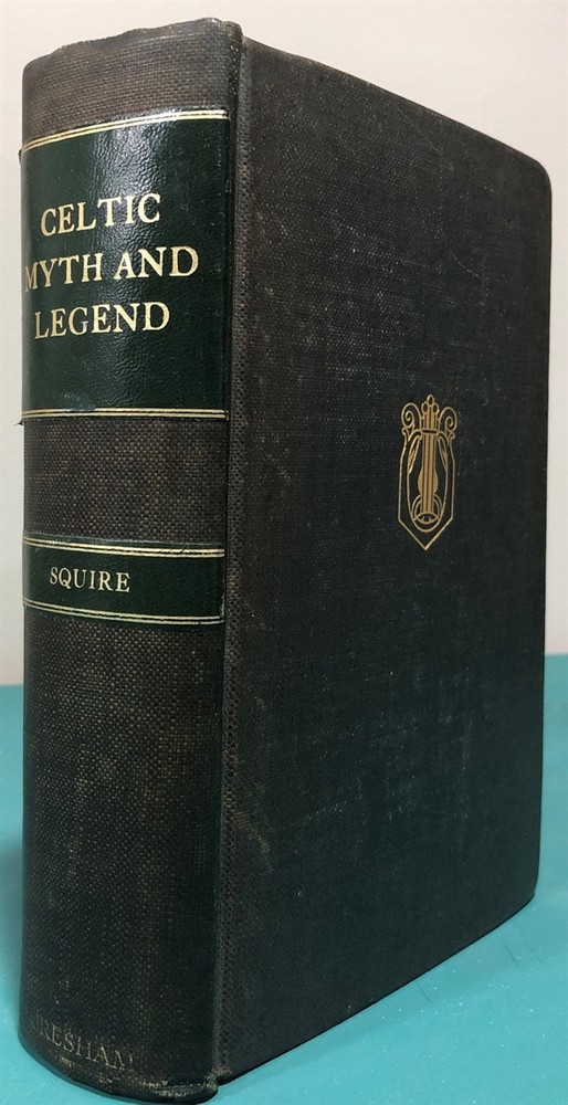 Celtic Myths and Legend Poetry & Romance by Squire, Charles