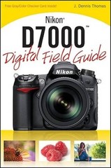 Nikon D7000 Digital Field Guide – Paperback By Thomas, J Dennis – ACCEPTABLE